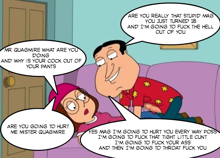 age_difference dialogue family_guy glenn_quagmire imminent_anal imminent_fellatio imminent_rape imminent_vaginal meg_griffin